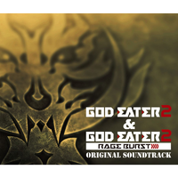 GOD EATER 2&GOD EATER 2 RAGE BURST ORIGINAL SOUNDTRACK