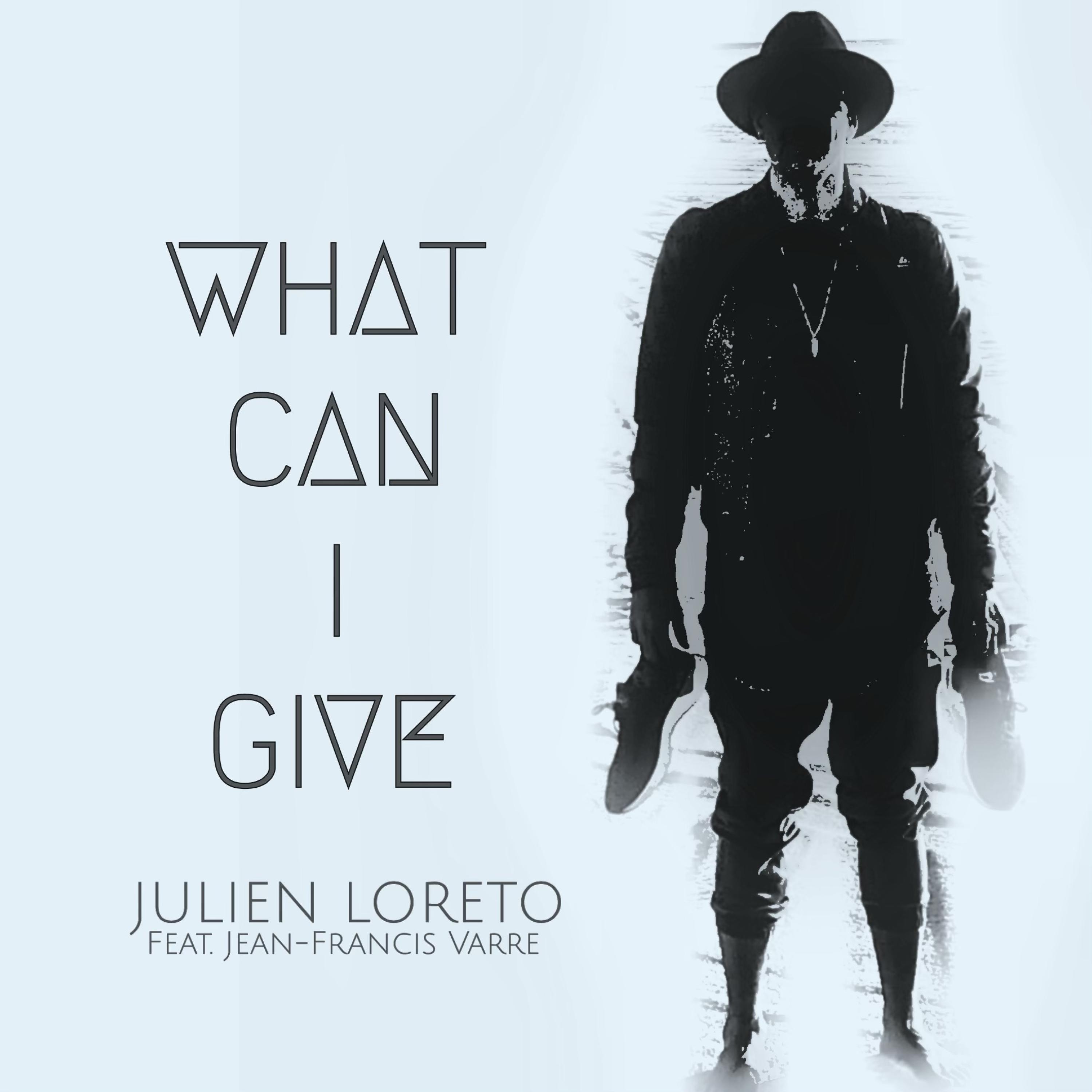 What Can I Give feat Jean Francis Varre Radio Edit Radio Edit 