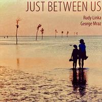 Just Between Us