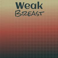 Weak Breast