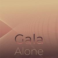 Gala Alone