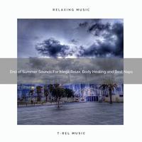 End of Summer Sounds For Mega Relax, Body Healing and Best Naps