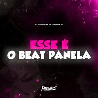 ESSE É O BEAT PANELA