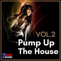 Pump up the House, Vol. 2