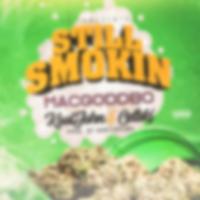 Still Smokin' (feat. Kool John & Cellski)