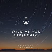 Wild As You Are (feat. Lea Thomas) [Remix]