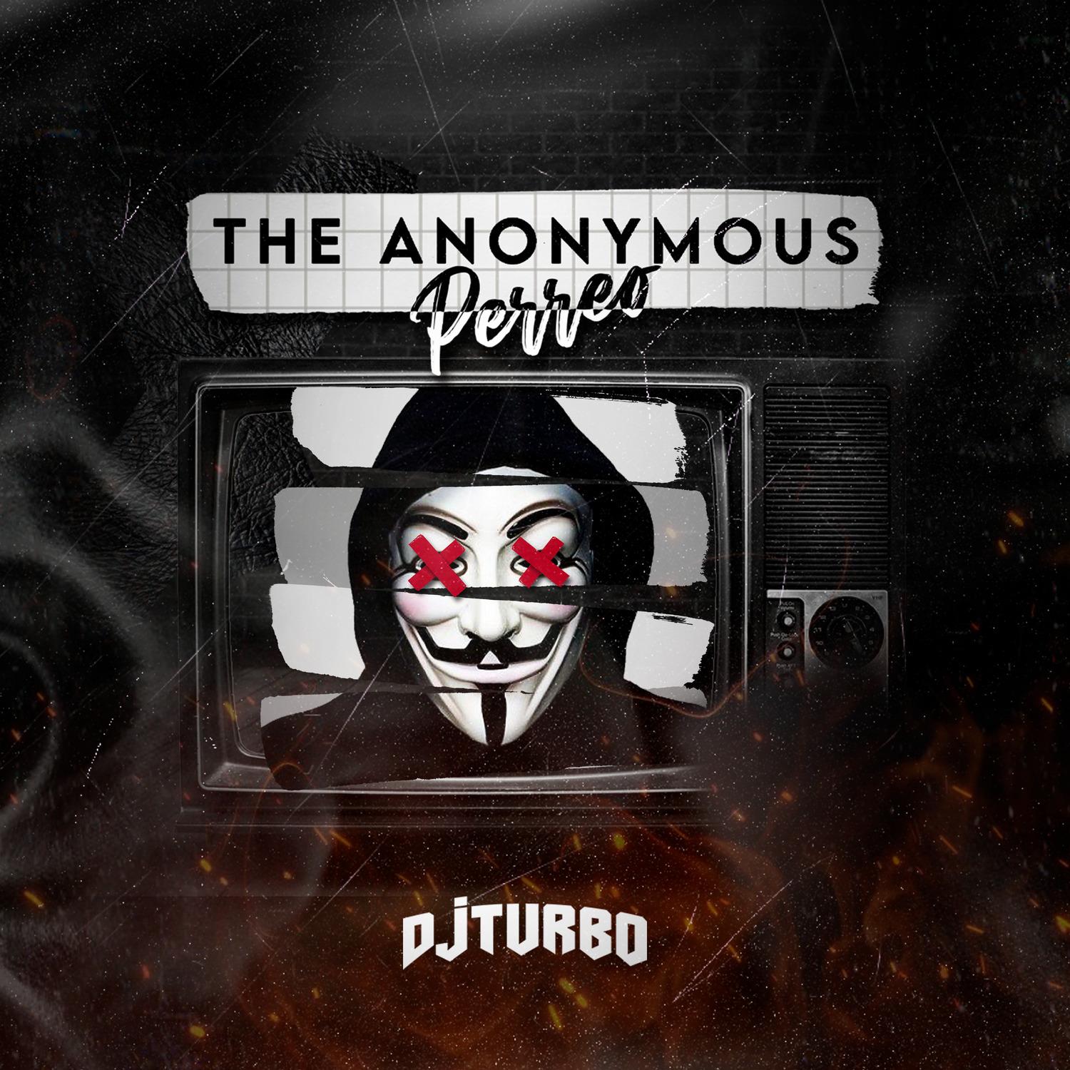 The Anonymous Perreo