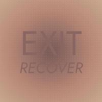 Exit Recover