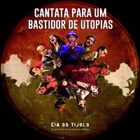 Cantata para um Bastidor de Utopias