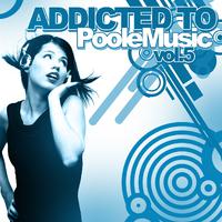 Addicted to Poole Music, Vol. 5