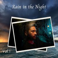 Rain in the Night Vol. 1