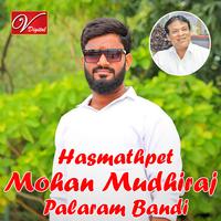 Hasmathpet Mohan Mudhiraj Palaram Bandi