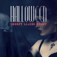 Halloween: Creepy Ladies Night