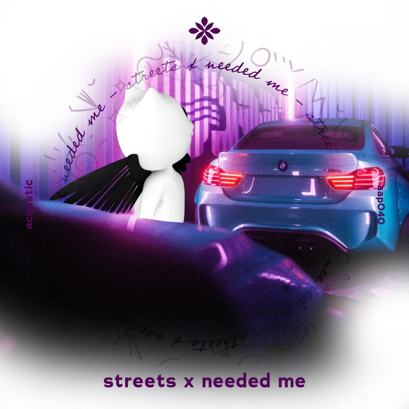 streets x needed me - acoustic