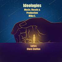 Ideologies (feat. Mike E.)