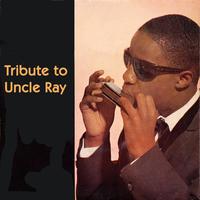 Tribute To Uncle Ray