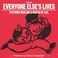 Everyone Else's Lives (feat. Riddlore, NGAFSH & CVE)