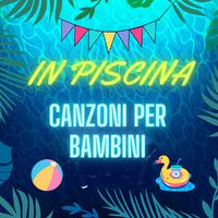 In piscina Canzoni per bambini