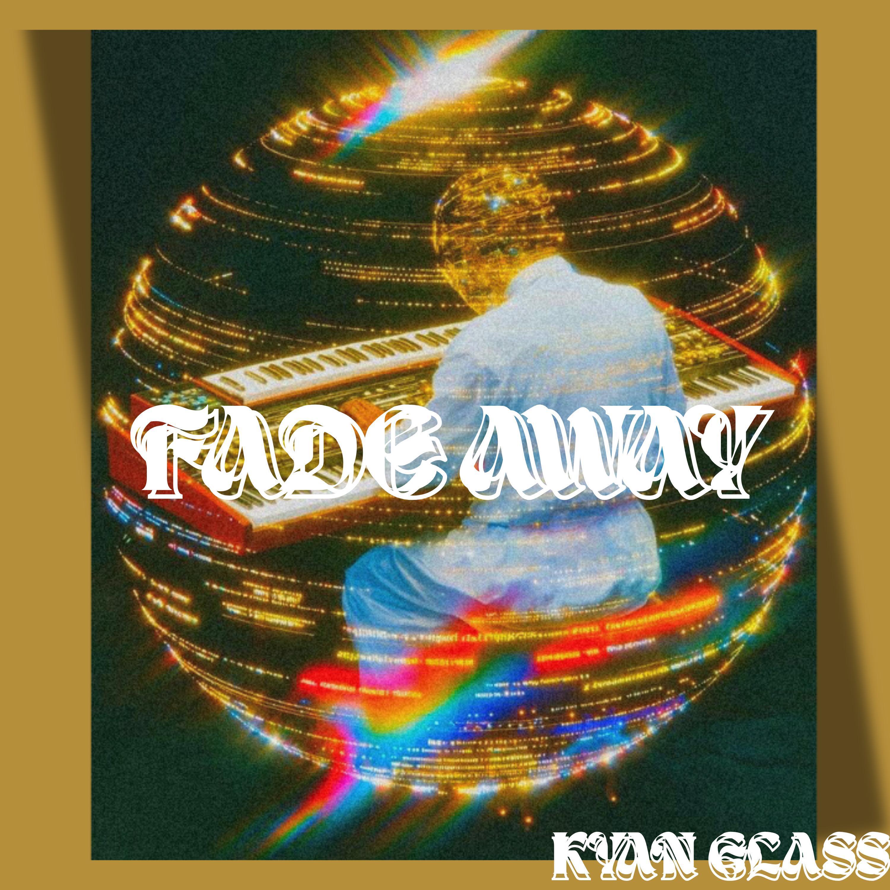 FADE AWAY