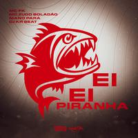 Ei Ei Piranha