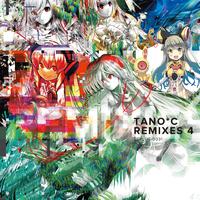 TANO*C REMIXES 4