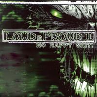 Loud and Proud, Vol. 2 (No Happy ****!)