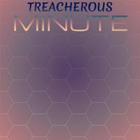 Treacherous Minute