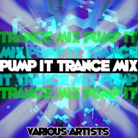 Pump It Trance Mix