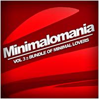 Minimalomania, Vol. 3: Bundle Of Minimal Lovers