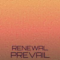 Renewal Prevail