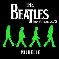 The Beatles Box Versions Vol.12 - Michelle