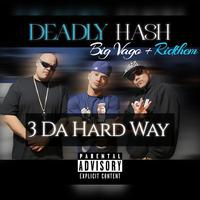 3 Da Hard Way (feat. Big Vago & Ridthem)