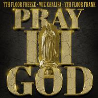 Pray II God (feat. Wiz Khalifa)