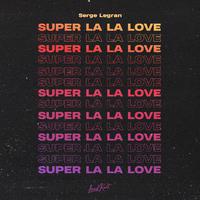 Super La La Love