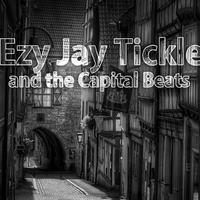 Ezy Jay Tickle and the Capital Beats