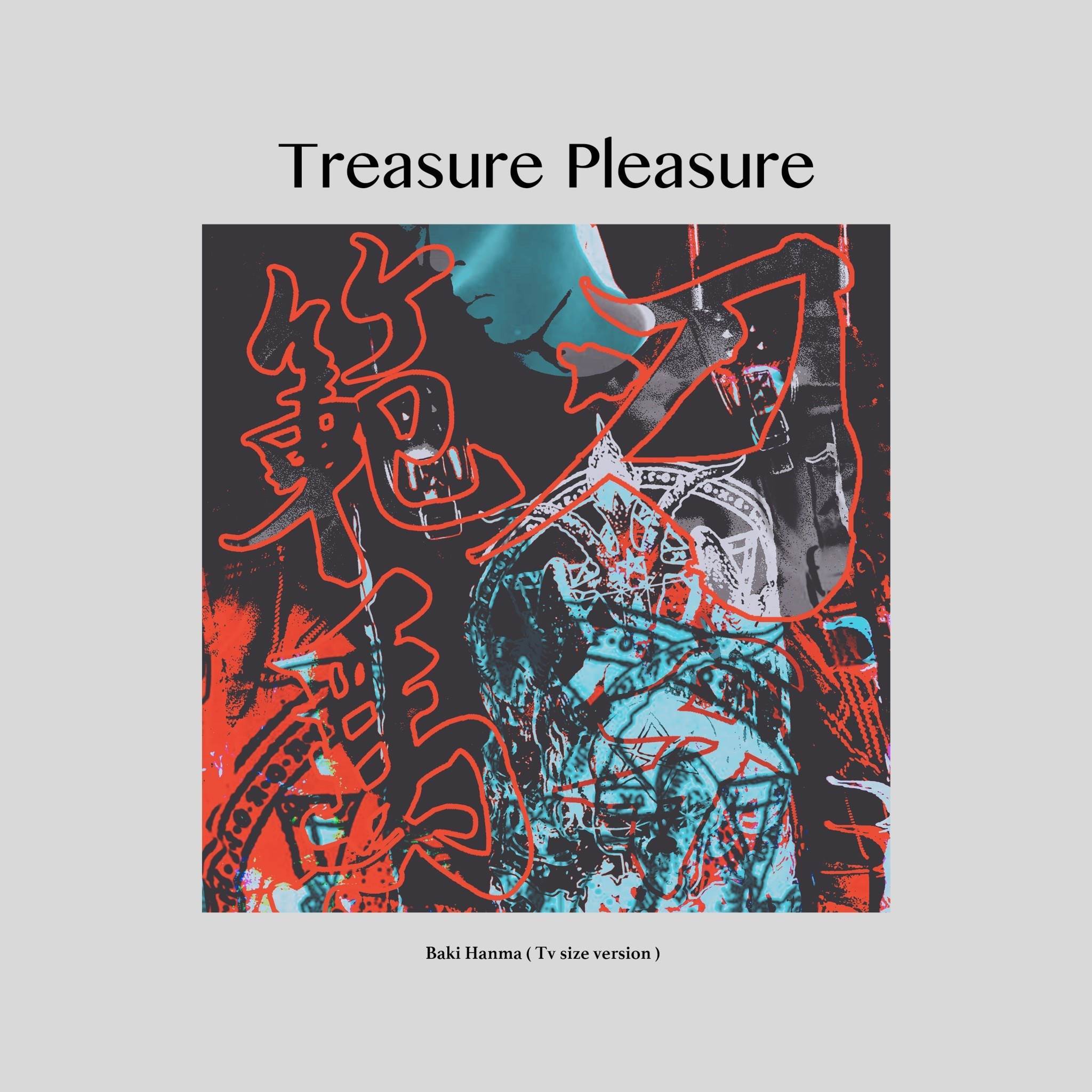 Treasure Pleasure (From "Baki Hanma") (Tv Size Version)