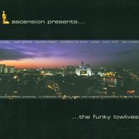 Ascension Presents ... The Funky Lowlives