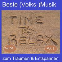 Top 30: Beste (Volks-)Musik zum Träumen & Entspannen, Vol. 5 - Time To Relax