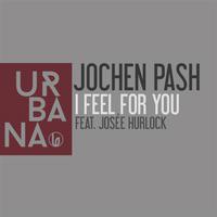 I Feel for You (feat. Josée Hurlock)