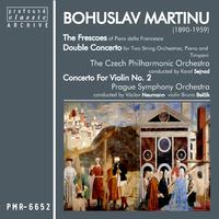 Bohuslav Martinů; Frescoes of Piero Della Francesca & Double Concerto for Two String Orchestras