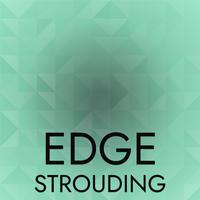 Edge Strouding