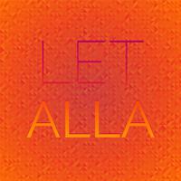 Let Alla