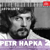 Nejvýznamnější skladatelé české populární hudby Petr Hapka (1970-1979), Pt. 2