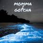 Momma I Gotcha (feat. Zack Langi & DJ Malfunktion)