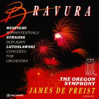 RESPIGHI, O.: Roman Festivals / STRAUSS, R.: Don Juan / LUTOSLAWSKI, W.: Concerto for Orchestra (Oregon Symphony, DePreist)