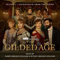 The Gilded Age: Season 2 (Soundtrack from the HBO® Original Series)