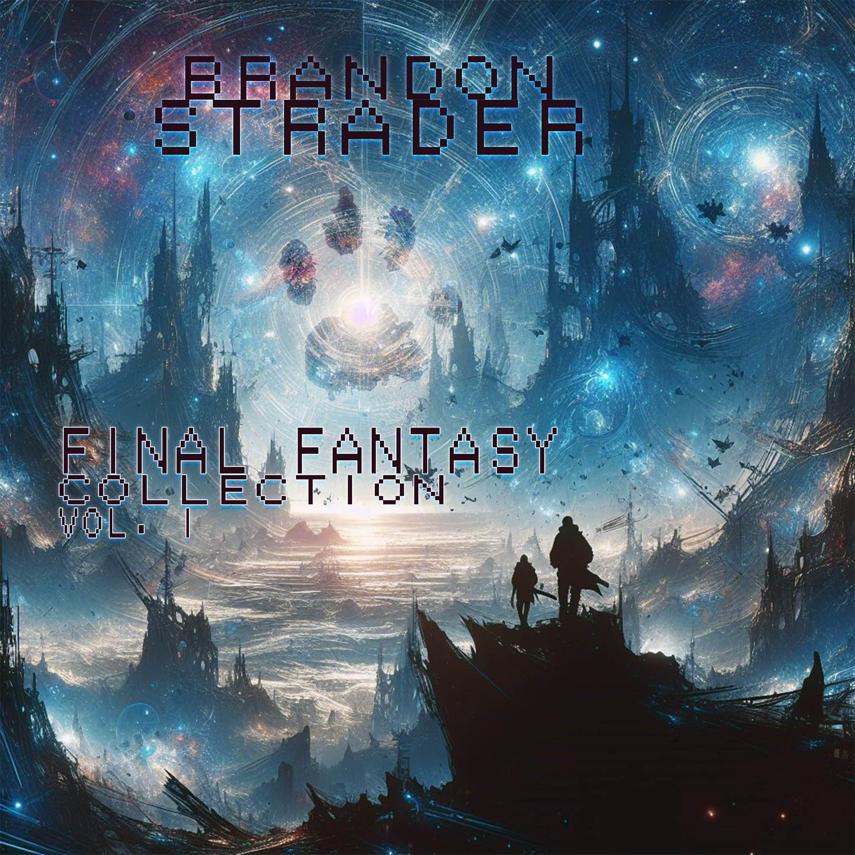 Ethnic Rush ("Run !!" from "Final Fantasy X")_Brandon Strader_Final Fantasy Collection, Vol. I | 在线播放_Ethnic Rush ("Run !!" from "Final Fantasy X")歌词_Ethnic Rush ("Run !!" from "Final Fantasy X")下载 | 网易云音乐