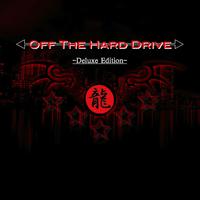 Off the Hard Drive (Deluxe Edition)