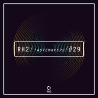 Rh2 Tastemakers #29