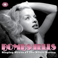 Bombshells: Singing Sirens of the Silver Screen